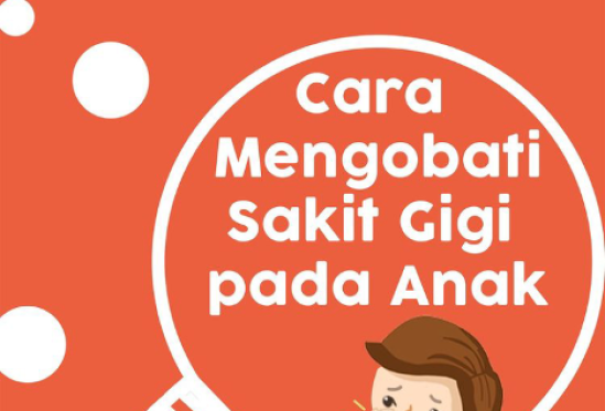 Pertolongan Pertama Sakit Gigi Pada Anak